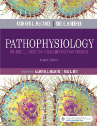 Image of Pathophysiology :The Biologic Basis for Disease in Adults and Children ed. 8
