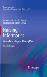 Image of Nursing Informatics :Where Technology and Caring Meet 4th ed.