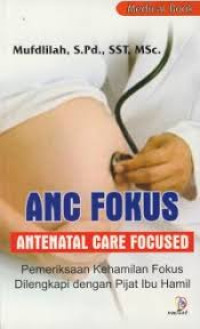 ANC fokus: antenatal care focused