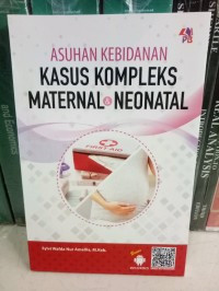 Image of Asuhan Kebidanan Kasus Kompleks Maternal & Neonatal