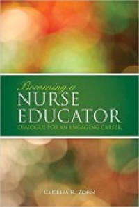 Becoming a nurse educator:dialogue for an engaging career