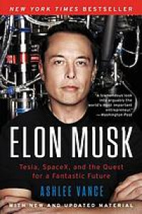 Elon Musk_ Tesla, SpaceX, and the Quest for a Fantastic Future