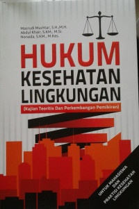 Hukum Kesehatan Lingkungan (Kajian Teoritis dan Perkembangan Pemikiran)