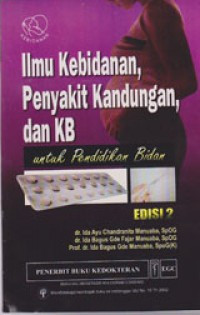 Ilmu kebidanan, penyakit kandungan dan kb; untuk pendidikan bidan