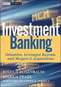 Image of Investment banking : valuation, leveraged buyouts, and mergers & acquisitions
