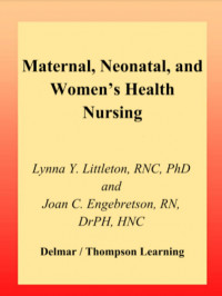 Maternal, Neonatal, and Women’s Health Nursing