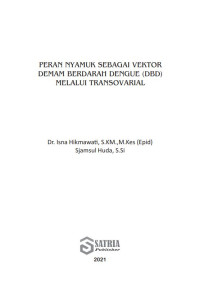 Peran Nyamuk Sebagai Vektor Demam Berdarah Dengue (DBD) Melalui Transovarial