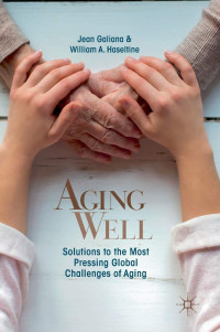 Image of Aging well :solutions to the most pressing global challenges af aging